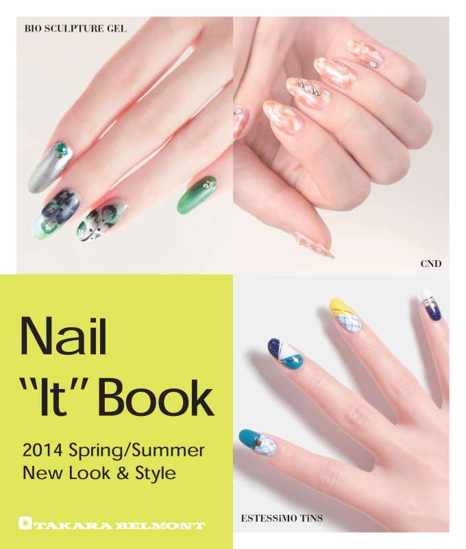 14春夏 ネイルトレンドアートカタログ Nail It Book タカラベルモント株式会社